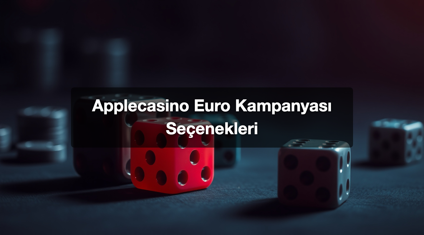 Applecasino Euro Kampanyası Seçenekleri