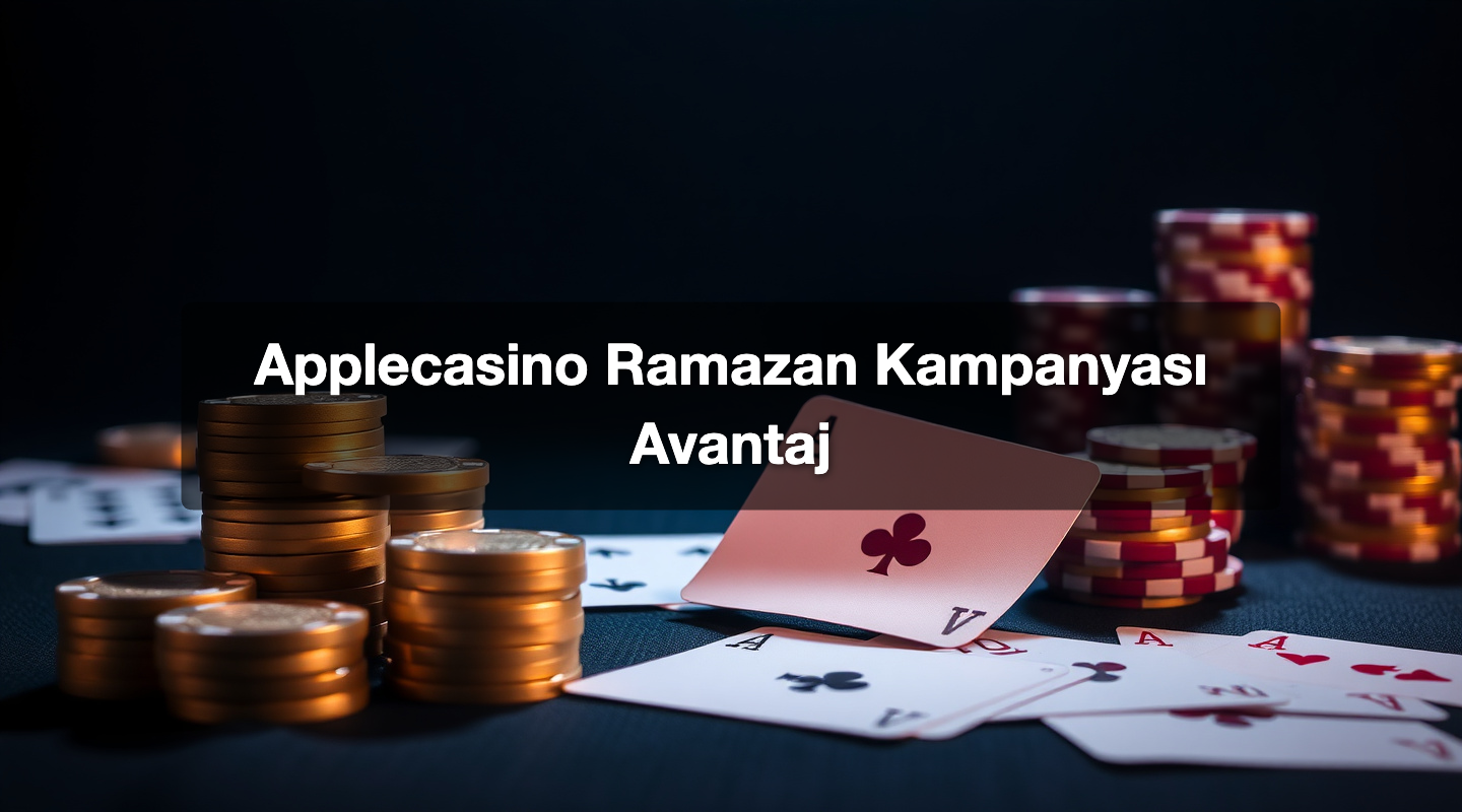 Applecasino Ramazan Kampanyası Avantaj