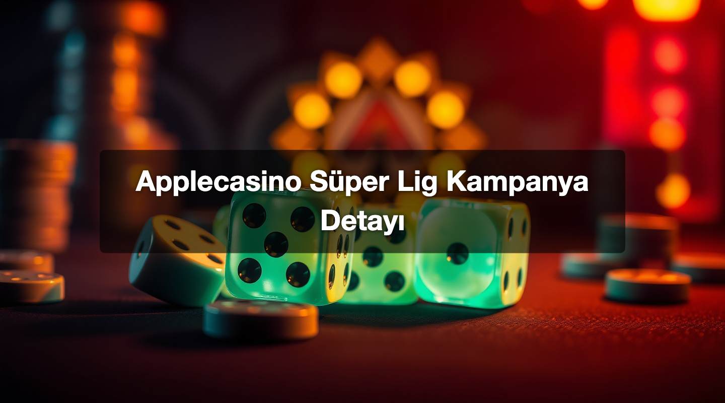 Applecasino Süper Lig Kampanya Detayı